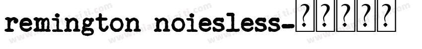 remington noiesless字体转换